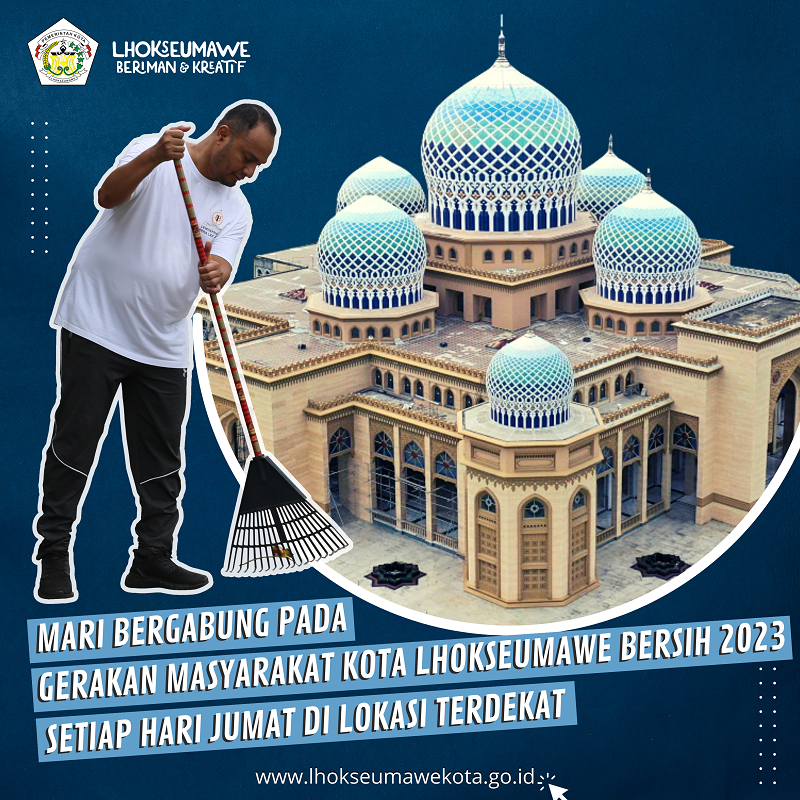 Pemerintah Kota Lhokseumawe Ajak Gerakan Maksyarakat Kota Lhokseumawe Bersih 2023